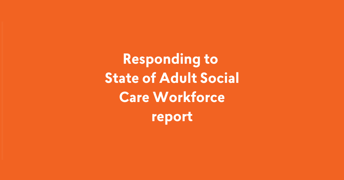 Responding to State of the Adult Social Care Sector Workforce report ...